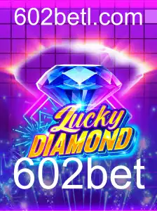 LuckyDiamond: Descubra a Excitante Experiência de Jogo com 602bet