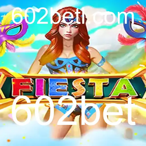 Descubra o Mundo de Emoções do Jogo Fiesta com a 602bet