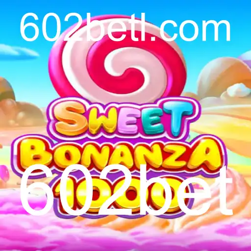 Descubra o Mundo de Emoções com SweetBonanza1000 na 602bet